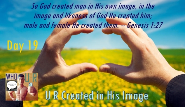 day 19 who u r created in his image logos day
