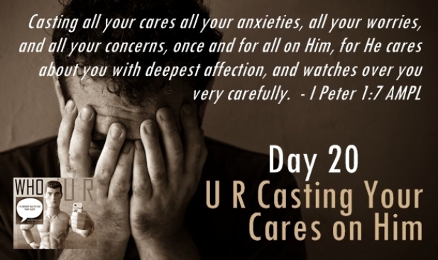 day 20 who u r casting your cares on him logos day